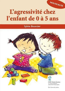 L'AGRESSIVITE CHEZ ENFANT DE 0 A 5 ANS