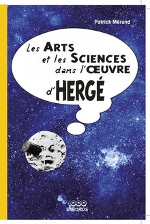 Les Arts et les sciences dans l'oeuvre d'Hergé