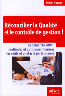 Réconcilier la qualité et le contrôle de gestion !