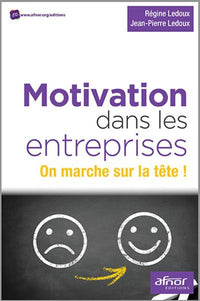 Motivation dans les entreprises: On marche sur la tête !