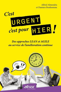 C'est urgent, c'est pour hier !