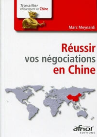 Réussir vos négociations en Chine