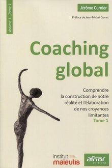 Coaching global. Volume 3 - Tome 1