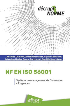 NF EN ISO 56001 - Système de management de l'innovation - Exigences