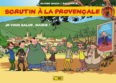Scrutin à la provençale - Je vous salue, Mairie !