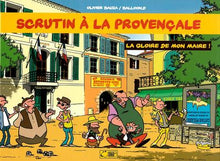 Scrutin à la provençale - La gloire de mon maire !