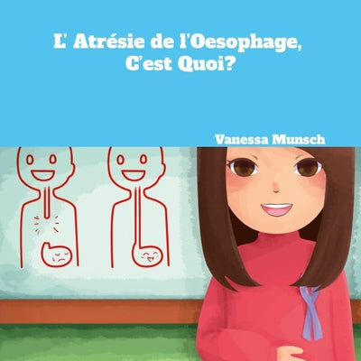 L'atrésie de l'oesophage, c'est quoi?