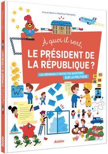 À quoi il sert, le président de la République ?