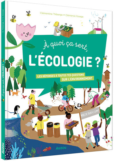 À quoi ça sert, l'écologie ?