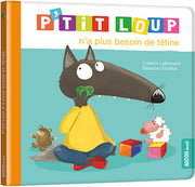 P'tit Loup n'a plus besoin de tétine - NED