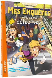 Mes enquêtes à l'école des détectives - Tome 2 : Destination mystère
