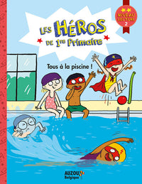 Les héros de 1re Primaire - Tous à la piscine !