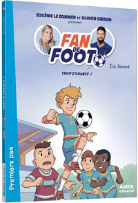 Fan de foot - tome 02 Trop d'chance - Tome 2