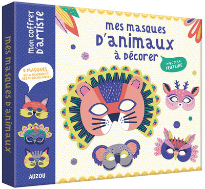 Mes masques d'animaux à décorer: Avec de la feutrine