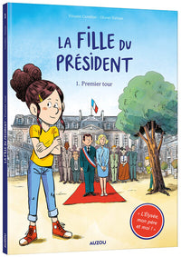 La fille du président - tome 1 Premier tour - Tome 1