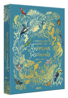 Anthologie illustrée des animaux fascinants