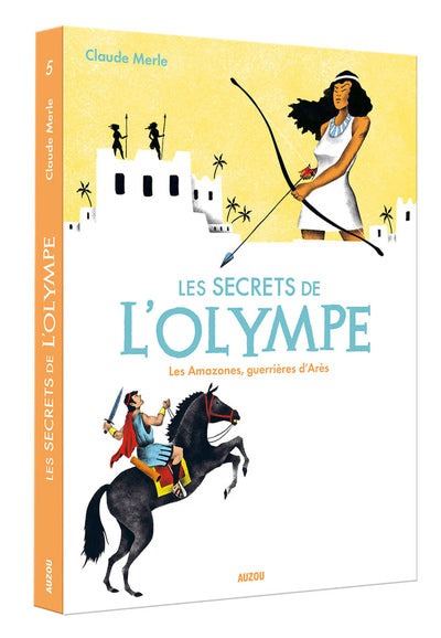 Les secrets de l'Olympe, Les Amazones, Guerrières d'Arès
