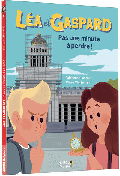 Les aventures de Léa et Gaspard - Pas une minute à perdre