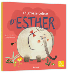 Mes p'tits albums - La grosse colere d'Esther