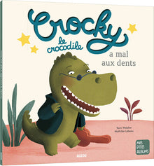 Crocky le crocodile a mal aux dents !