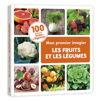 Mon premier imagier - Les fruits et les légumes 100 photos