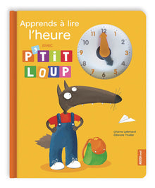 Apprends l'heure avec P'tit Loup