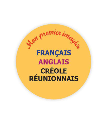 Mon premier imagier français, anglais, réunionnais NE
