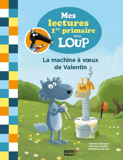 Mes lectures avec Loup - La machine à voeux de Valentin