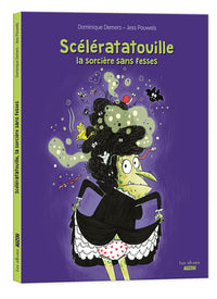 Scélératatouille, la sorcière sans fesses