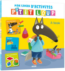 P'tit Loup - Mon cahier d'activités - L'école