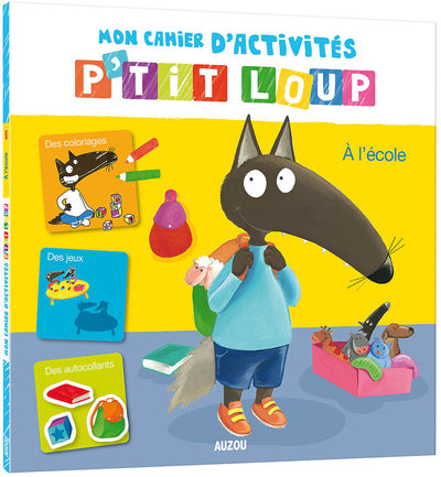 P'tit Loup - Mon cahier d'activités - L'école
