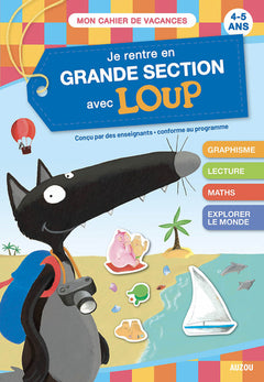 Je rentre en GS avec Loup - Cahier de vacances