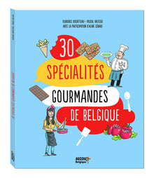 Les 30 spécialités gourmandes de Belgique
