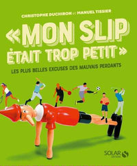 "Mon slip était trop petit"
