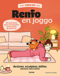 Cosy Fit Renfo en joggo - Activez, sculptez, kiffez (devant votre série) - 50 exercices pour se muscler sans sortir de chez soi