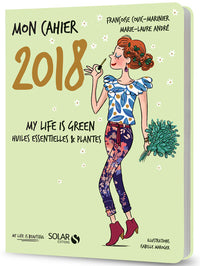 Mon cahier 2018 - My life is green