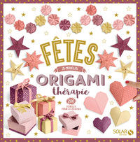 Fêtes - 25 modèles origamithérapie