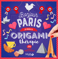 Origamithérapie Bonjour Paris - 25 modèles