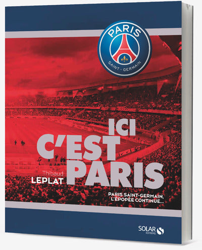 Ici c'est Paris - PSG, l'épopée continue