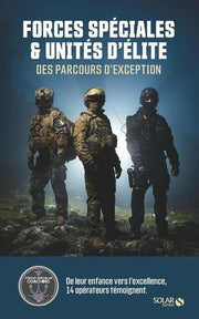 Forces spéciales et unités d'élite, des parcours d'exception
