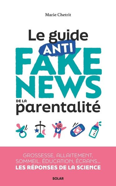 Le guide anti fake news de la parentalité