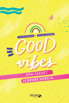 Mon carnet de bonne humeur - Good vibes