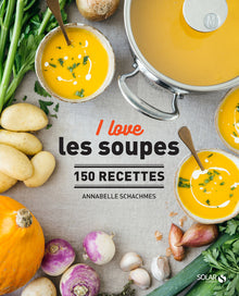 I love les soupes