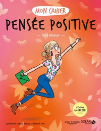 Mon cahier Pensée positive - Collector
