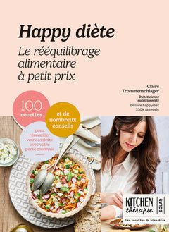 Happy diète - Le rééquilibrage alimentaire à petit prix - Kitchen Thérapie
