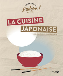 J'adore ! La cuisine japonaise expliquée aux occidentaux