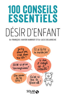 Désir d'enfant - 100 conseils essentiels