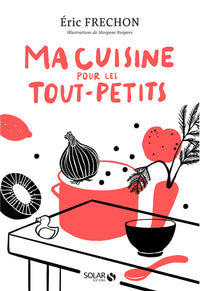 Ma cuisine pour tout-petits