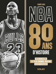 NBA, 80 ans d'histoire
