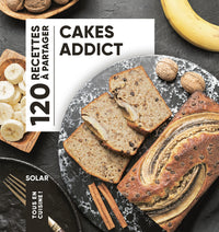 Tous en cuisine - Cakes addict